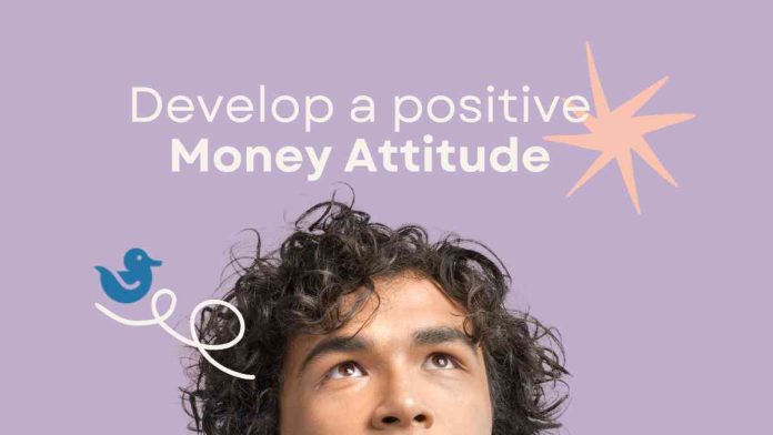 How to Develop a Positive Money Attitude
